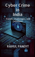 Cyber Crime in India: Trends, Challenges, and Solutions B0DR865JDT Book Cover