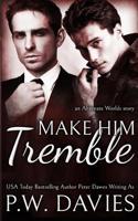 Make Him Tremble: an mm opposites attract romance (Lovers Rush) 1091075123 Book Cover