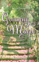 Growing Magic 1647030471 Book Cover