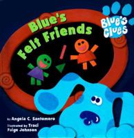 Felt Friends (Blue's Clues S.) 0689819102 Book Cover