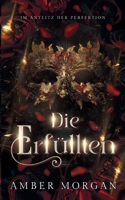 Die Erfüllten: Im Antlitz der Perfektion 3759713580 Book Cover