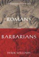 Romans and Barbarians: Four Views from the Empire's Edge 0312199589 Book Cover