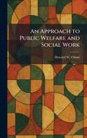 An Approach to Public Welfare and Social Work 1025279646 Book Cover