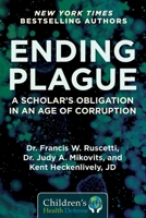 Ending Plague: A Scholar's Obligation in an Age of Corruption 1510764682 Book Cover