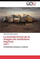 La Transferencia de La Imagen de Mediotono Impresa. Vol I. 3845485779 Book Cover