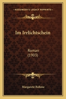 Im Irrlichtschein: Roman 027027961X Book Cover
