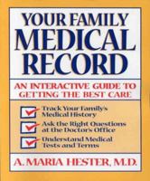 Your Family Medical Record: An Interactive Guide to Getting the Best Care 0471347922 Book Cover