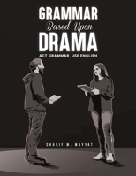Grammar Based Upon Drama 103582616X Book Cover