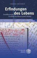 Erfindungen Des Lebens: Autofiktionales Erzahlen Bei Hanni-Josef Ortheil 3825361187 Book Cover