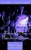 Miners of the Rainbow Stone (The Forest Children Series) 1844016250 Book Cover