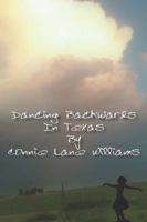 Dancing Backwards In Texas 0941720039 Book Cover