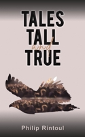 Tales Tall and True 1528986482 Book Cover