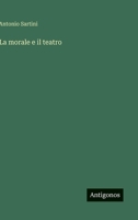 La morale e il teatro 338878681X Book Cover