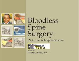 Bloodless Spine Surgery: Pictures & Explanations 0974537403 Book Cover