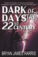 Dark Days Of The 22nd Century 1914965124 Book Cover