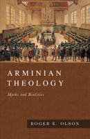 Arminian Theology: Myths And Realities 0830828419 Book Cover