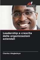 Leadership e crescita delle organizzazioni aziendali (Italian Edition) 6207994264 Book Cover
