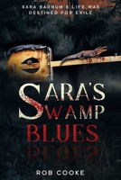Sara's Swamp Blues: Destined for Exile 173534592X Book Cover
