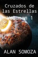 Cruzados de Las Estrellas: Volumen 1 8415981384 Book Cover