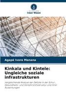 Kinkala und Kintele: Ungleiche soziale infrastrukturen (German Edition) 6209842208 Book Cover