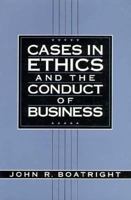 Cases in Ethics and the Conduct of Business 013120601X Book Cover