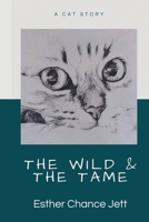 The Wild and the Tame B0BL9Z9N69 Book Cover