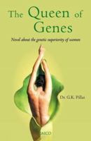 The Queen of Genes: A novel about the genetic superiority of women 8179929752 Book Cover