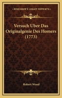 Versuch Uber Das Originalgenie Des Homers (1773) 1166317536 Book Cover