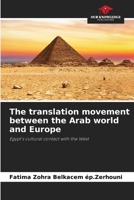 The translation movement between the Arab world and Europe 6205836181 Book Cover