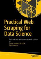 Practical Web Scraping for Data Science: Best Practices and Examples with Python 1484235819 Book Cover