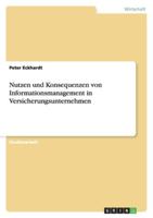 Nutzen und Konsequenzen von Informationsmanagement in Versicherungsunternehmen 3640601203 Book Cover