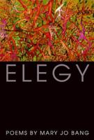 Elegy: Poems 155597483X Book Cover