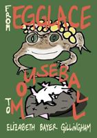 From Egglace to Mouseball: Poems by Animal Fathers 0692954236 Book Cover