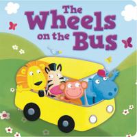 The Wheels on the Bus 1499881576 Book Cover