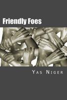 Friendly Foes: A World of Sentiments 1530486718 Book Cover
