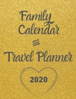 Family Calendar & Travel Planner 2020: 2020 Weekly Planner, 8.5x11 inches, January 1, 2020 to December 31, 2020, Calendar & Travel Planner 1711801577 Book Cover