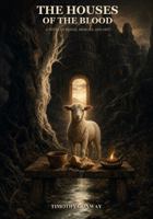 The Houses of the Blood: A Biblical Gothic Vampire Epic B0H9WMK1RN Book Cover
