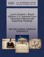 Lynch (Vincent) v. Blount (Winton) U.S. Supreme Court Transcript of Record with Supporting Pleadings 1270558935 Book Cover