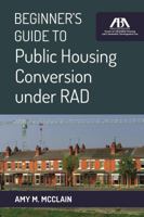 Beginner's Guide to Public Housing Conversion Under Rad 1627227490 Book Cover
