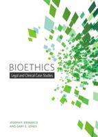 Bioethics: Legal and Clinical Case Studies 1554813573 Book Cover