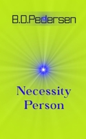 Necessity Person B0F543Z6N4 Book Cover