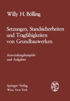 Setzungen, Standsicherheiten Und Tragfahigkeiten Von Grundbauwerken: Anwendungsbeispiele Und Aufgaben 3211810498 Book Cover