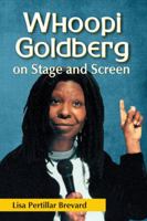 Whoopi Goldberg on Stage and Screen 0786468874 Book Cover
