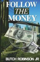 Follow the Money: Follow the Money 1720666385 Book Cover