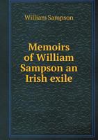 Memoirs Of William Sampson, An Irish Exile 1146383681 Book Cover