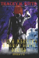 Lilith Mercury, Werewolf Hunter Boxed Set, Books #1-3 1492927910 Book Cover