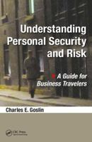 Understanding Personal Security and Risk: A Guide for Business Travelers 1498765785 Book Cover