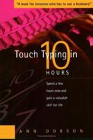 Touch Typing in 10 Hours: Spend a few hours now and gain a valuable skill for life 1857038274 Book Cover