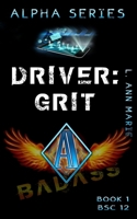 Driver: Grit: The Badass Geek (Badass Security Council (BSC)) B09PVW2V2H Book Cover