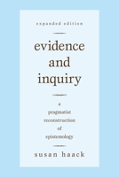 Evidence and Inquiry: Towards Reconstruction in Epistemology 063119679X Book Cover